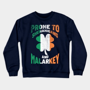 Prone to Shenanigans and Malarkey - St Patricks Day Textured Crewneck Sweatshirt